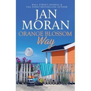 Orange Blossom Way -- Jan Moran